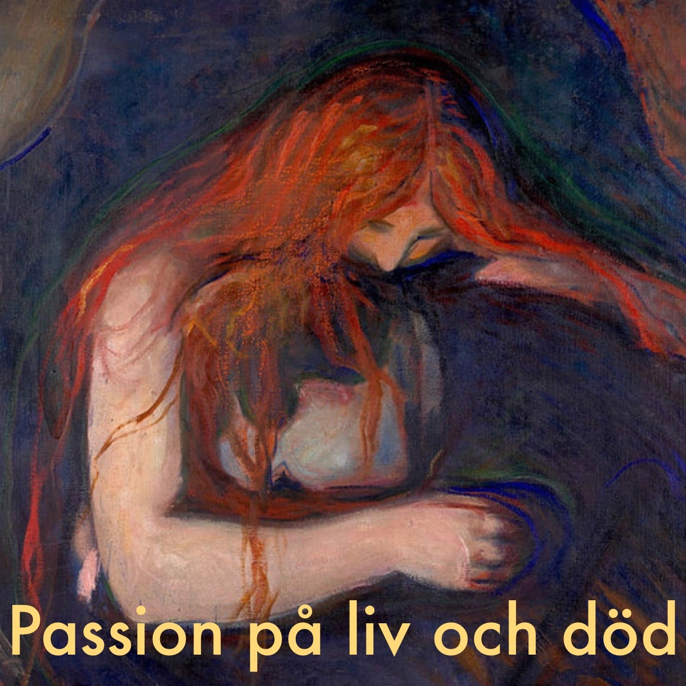 #25: Passion på liv och död